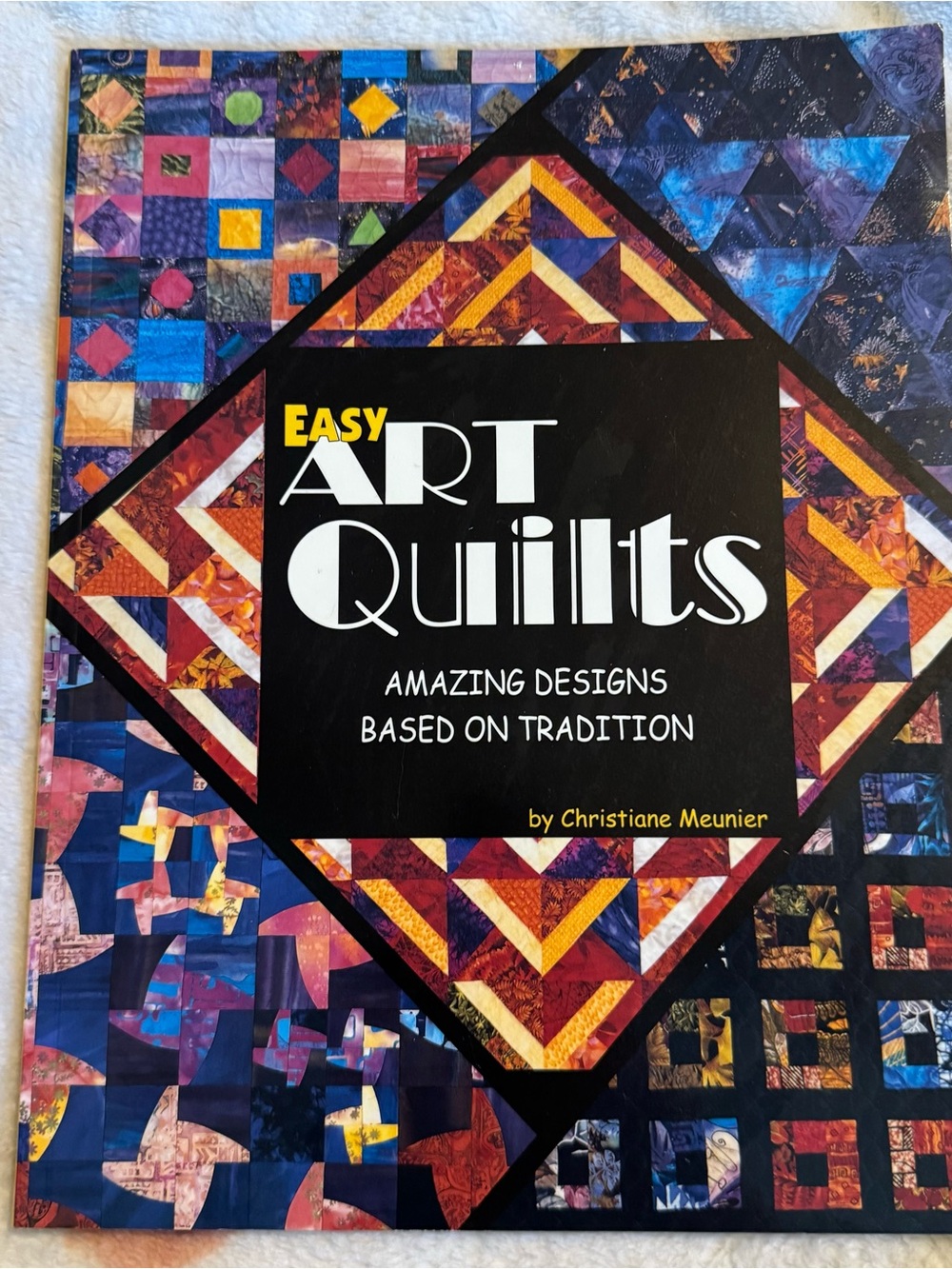 2000 Easy Art Quilts by Christiane Meunier Vintage Book